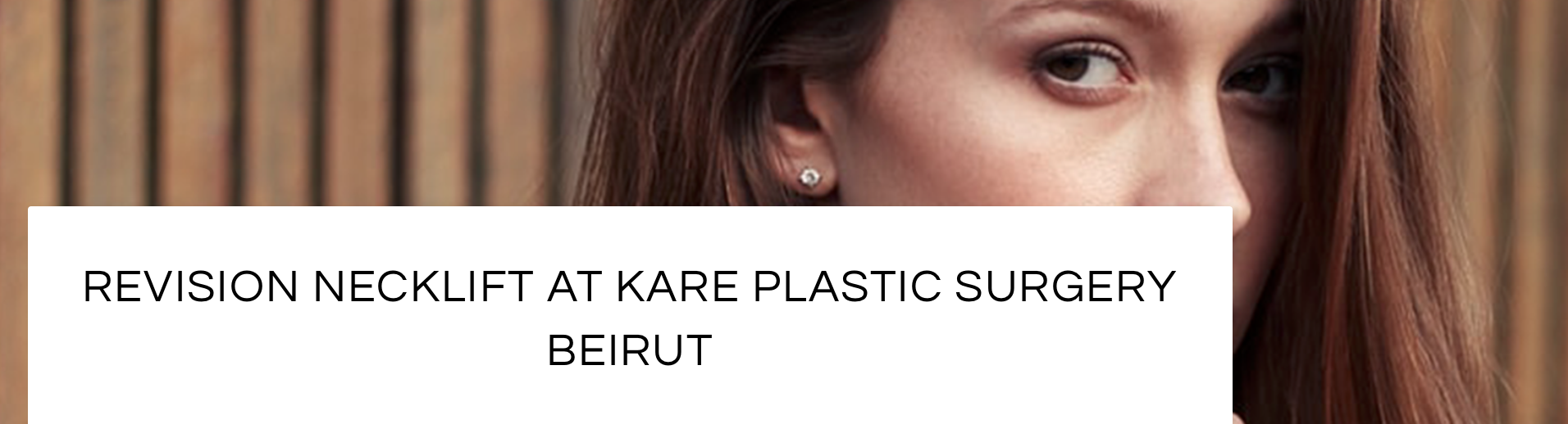 Dr. Raffy Karamanoukian at Kare Beirut performs revision neck lift surgery in Lebanon. Dhour Choueir plastic surgery