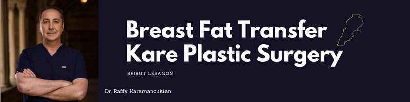 breast fat transfer dr. raffy karamanoukian